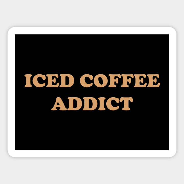 Iced Coffee Addict Magnet by YiannisTees